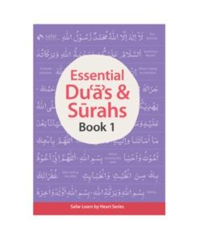 Essential Duas &amp; Surahs Book 1