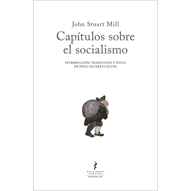 Capítulos Sobre El Socialismo. John Stuart Mill