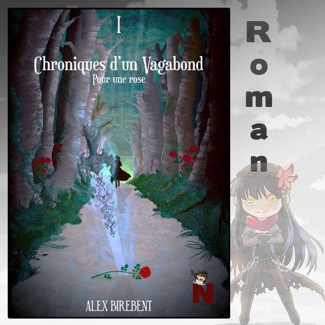 Chroniques d’un vagabond – 1 : Pour une rose