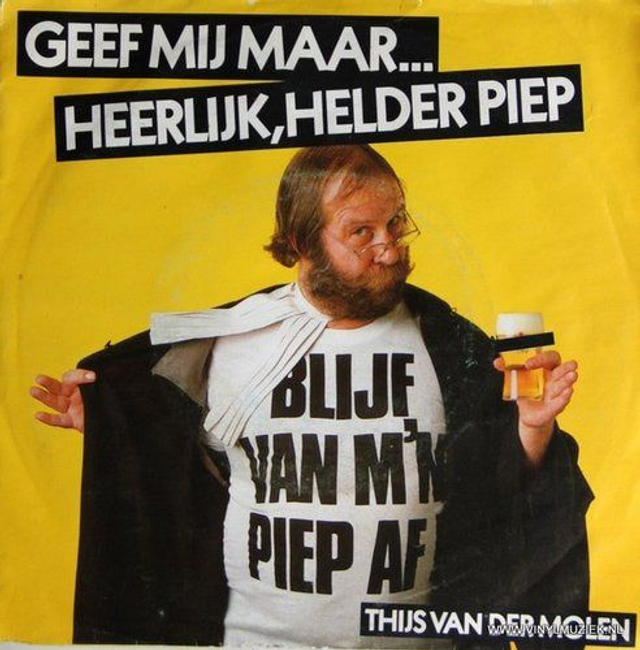 Thijs Van Der Molen - Geef Mij Maar Heerlijk Helder Piep