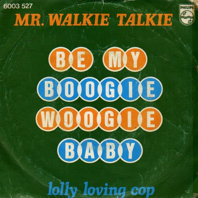 Mr. Walkie Talkie - Be My Boogie Woogie Baby