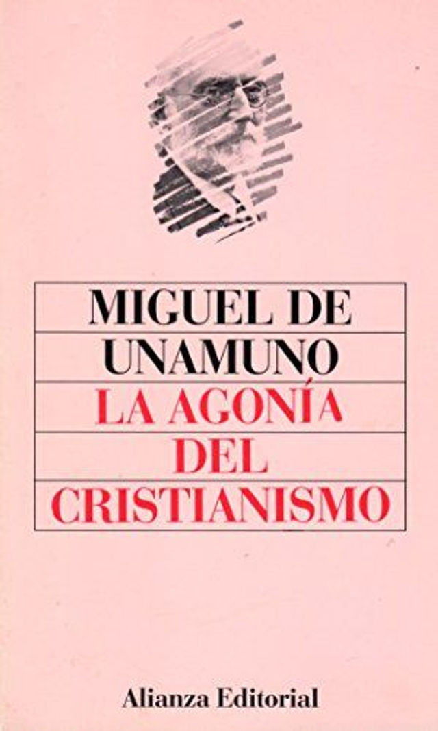 La agonía del cristianismo - Miguel de Unamuno