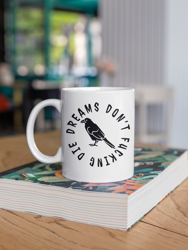 11oz Sandman Inspired - Dreams Don't F**king Die Mug