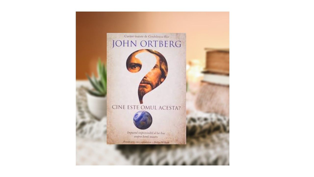 Cine este omul acesta? -John Ortberg