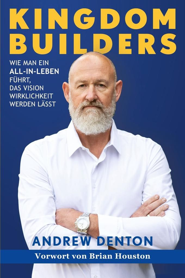 Kingdom Builders / Andrew Denton (Deutsch)