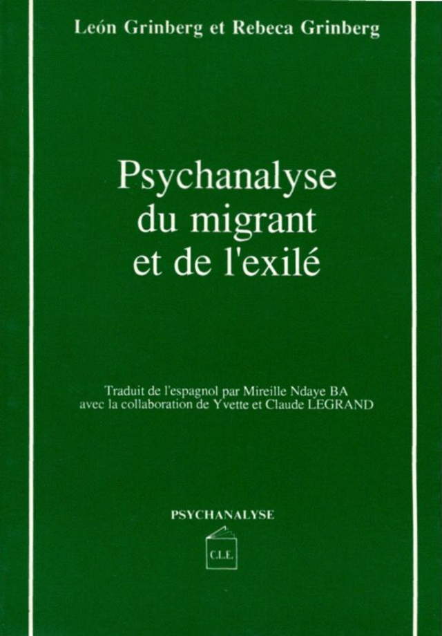 Psychanalyse du migrant et de l'éxilé - L. et R. Grinberg
