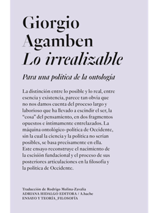 Lo irrealizable: Para una política de la ontología – Giorgio Agamben 