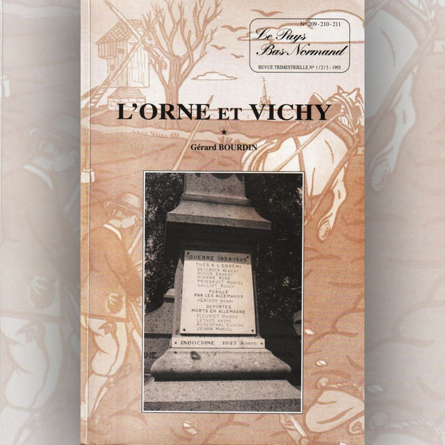 N°209 à 211 : L’Orne et Vichy : exode, État, Église, encadrement par G. BOURDIN