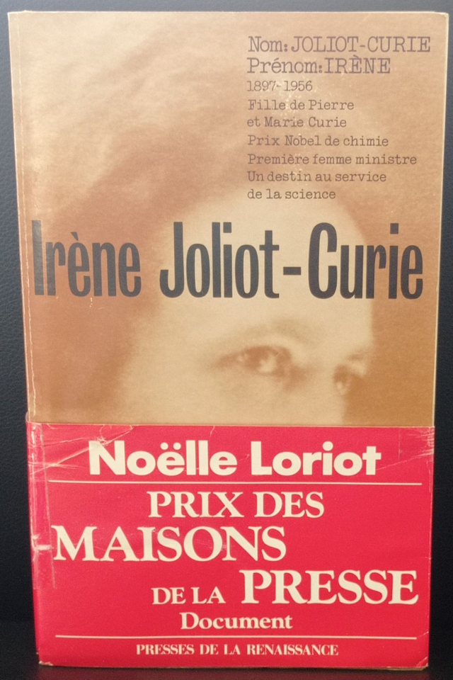 Irène Joliot-Curie de Noëlle Loriot