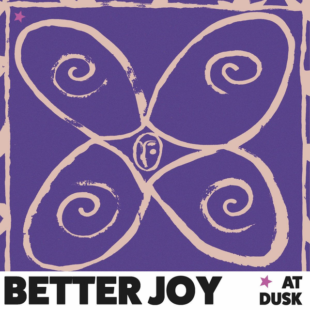 better joy - at dusk 12" (Cream Vinyl)