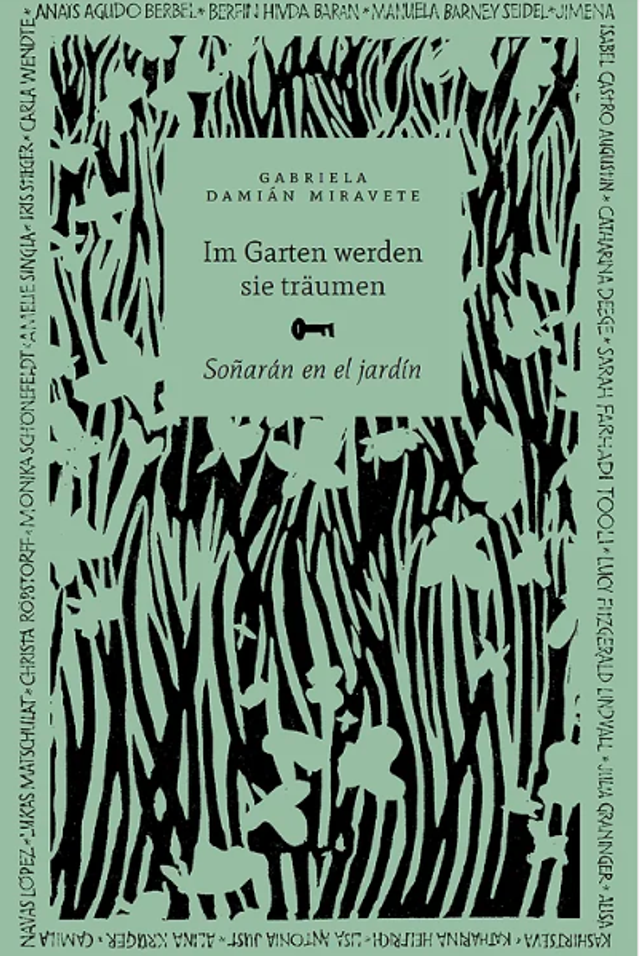 Soñarán en el jardín / Im Garten werden sie träumen - Gabriela Damián Miravete