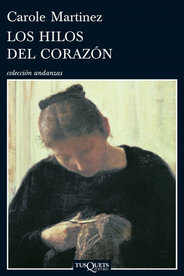 Los hilos del corazón - Carole Martínez