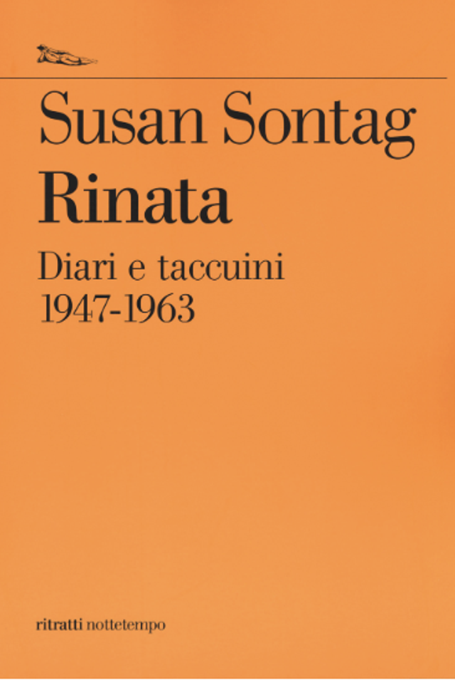 Sontag Susan - Rinata. diari e taccuini 1947-1963