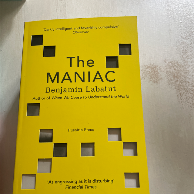 The Maniac - Benjamin Labatut