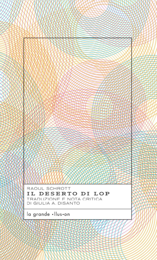 Schrott Raoul - Il deserto di Lop