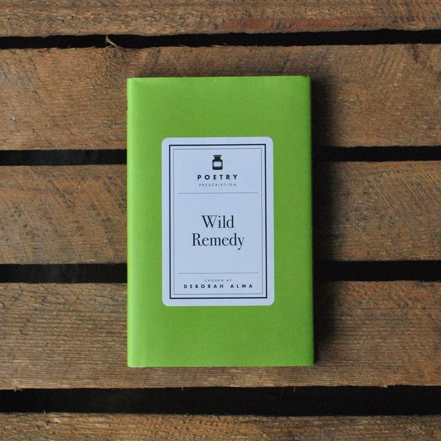 Poetry Prescription: Wild Remedy by Deborah Alma
