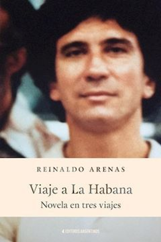 Viaje a La Habana: Novela en tres viajes - Reinaldo Arenas