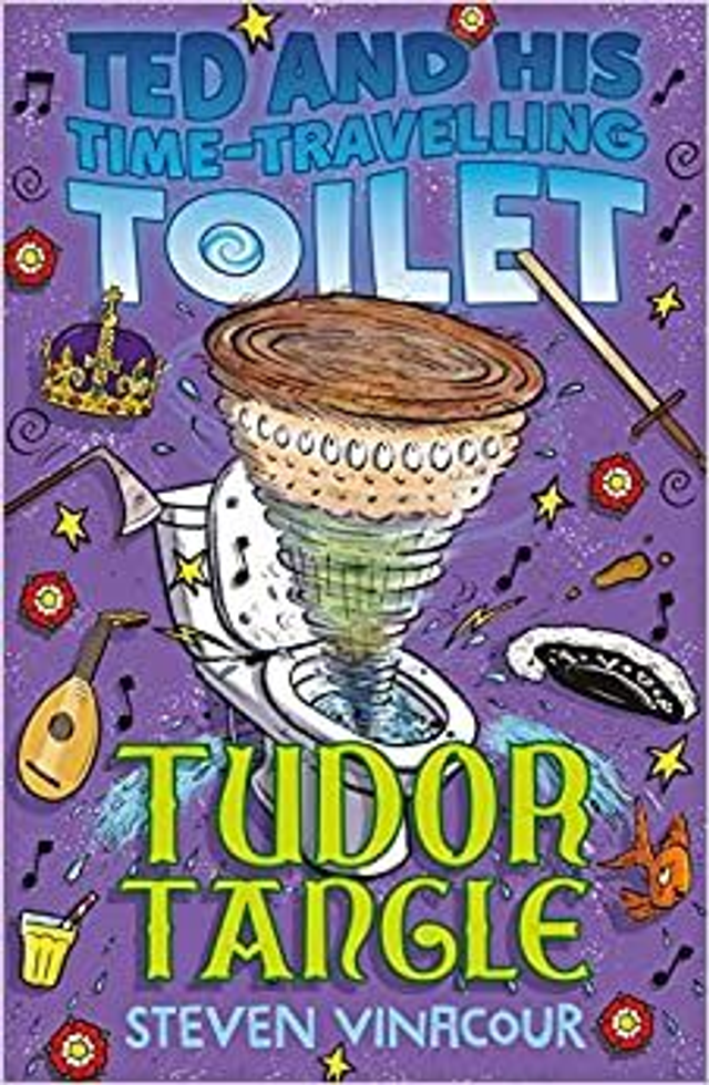 Ted &amp; His Time-Travelling Toilet: Tudor Tangle