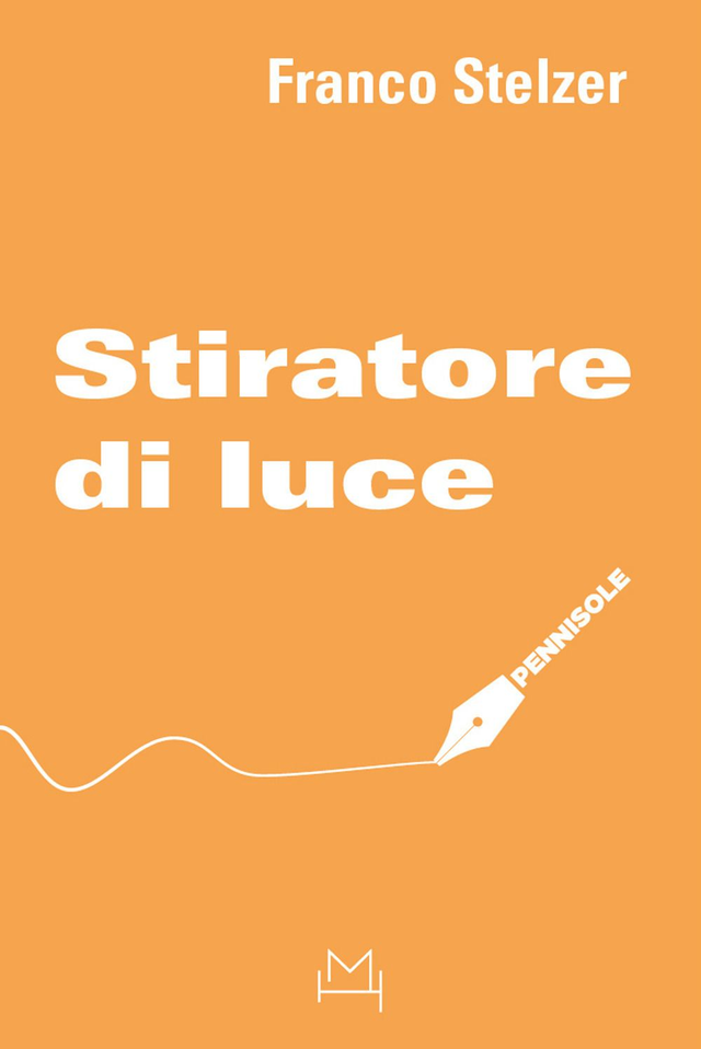 Stelzer Franco - Stiratore di luce