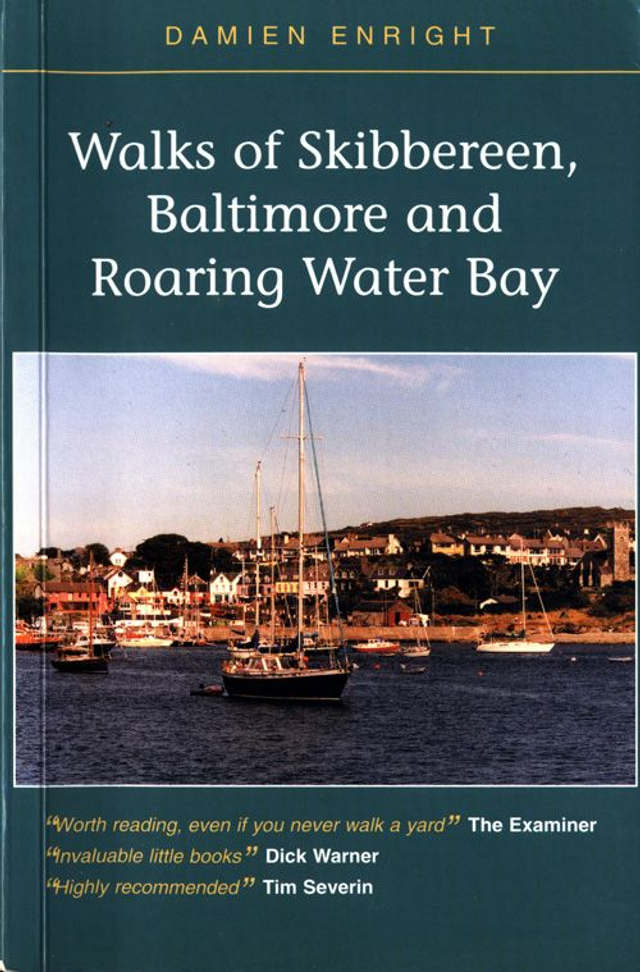 Walks of Skibbereen, Baltimore and Roaring Water Bay by Damien Enright