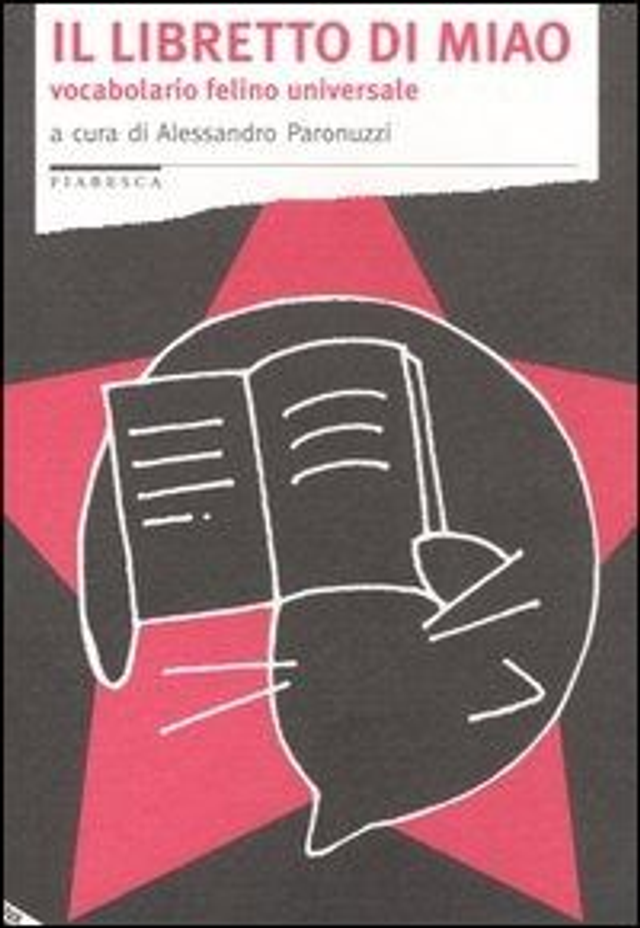 Paronuzzi A. (a cura di) - Il libretto di miao. Vocabolario felino universale 