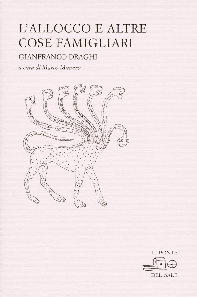 Draghi Gianfranco - L’allocco e altre cose famigliari