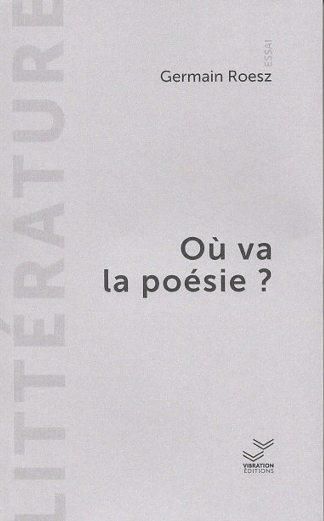 Où va la poésie ? - Germain Roesz