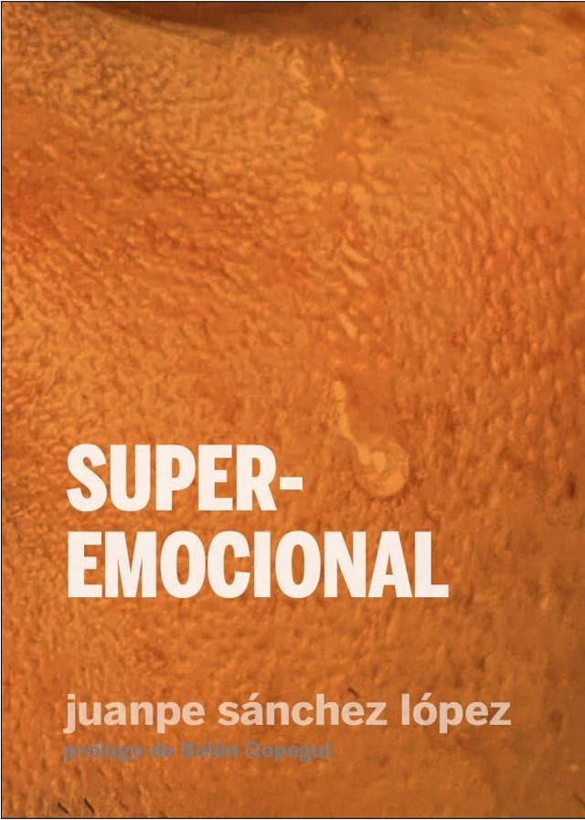 Superemocional: una defensa del amor - Juanpe Sánchez López