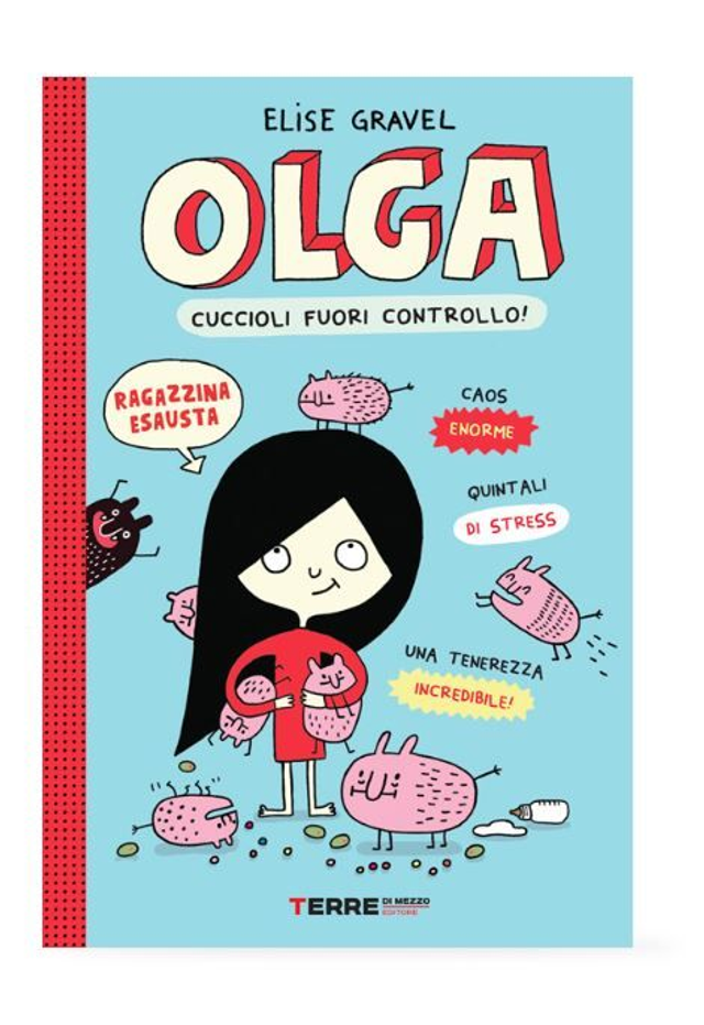Olga. Cuccioli fuori controllo - di Elise Gravel
