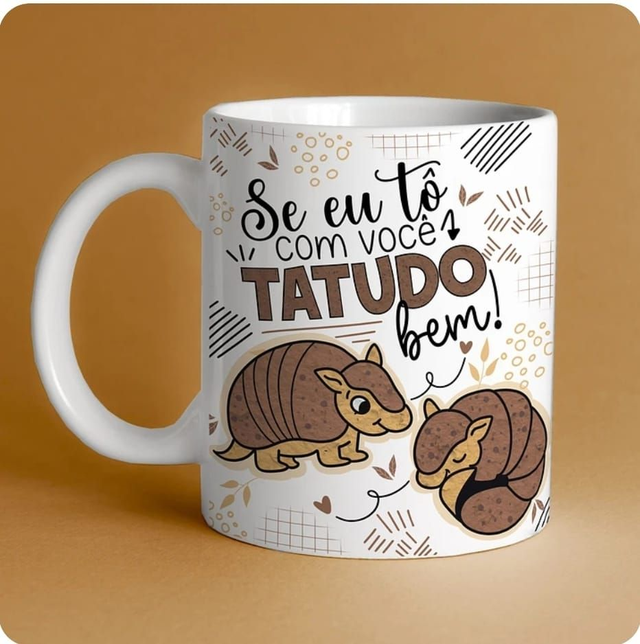 Caneca dia dos namorados - Se eu tô com você, tatudo bem