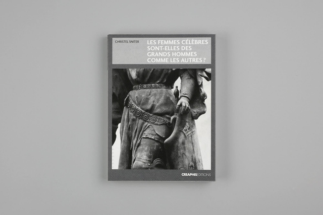 Les femmes célèbres sont-elles des grands hommes comme les autres ?