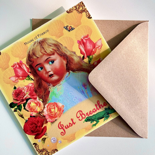 “Just Breathe” Greeting Card by House of Frisson