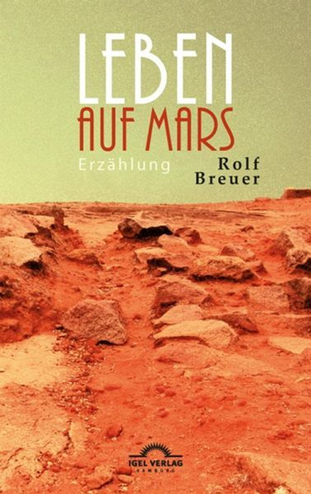 Leben auf Mars. Erzählungen von Rolf Breuer