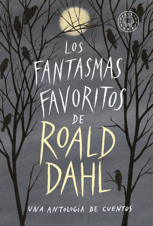 Los fantasmas favoritos de Roald Dahl: Una antología de cuentos - VV. AA.