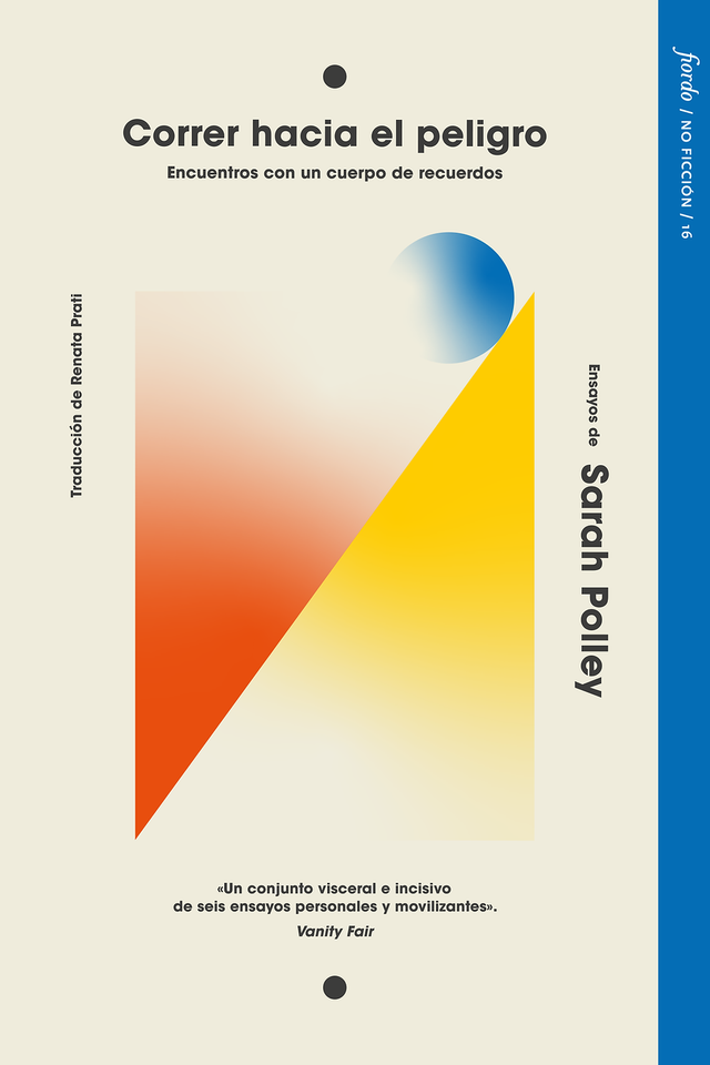 Correr hacia el peligro: Encuentros con un cuerpo de recuerdos – Sarah Polley