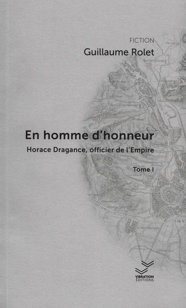 En homme d'honneur - tome 1- Guillaume Rolet 