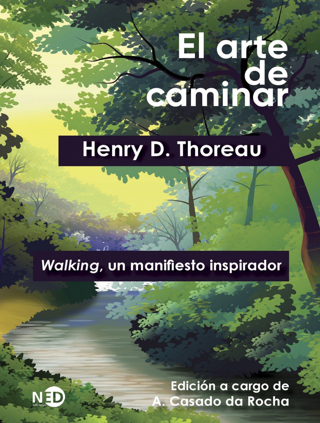 El arte de caminar: Walking, un manifiesto inspirador - Henry David Thoreau