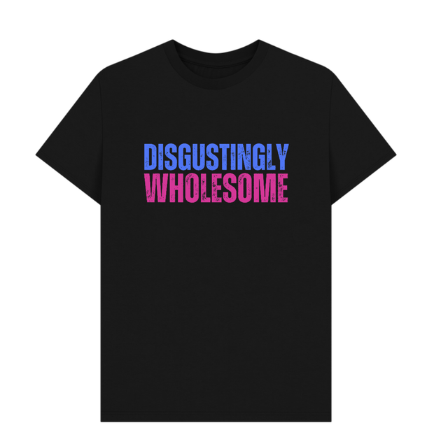 'Disgustingly Wholesome' TSHIRT