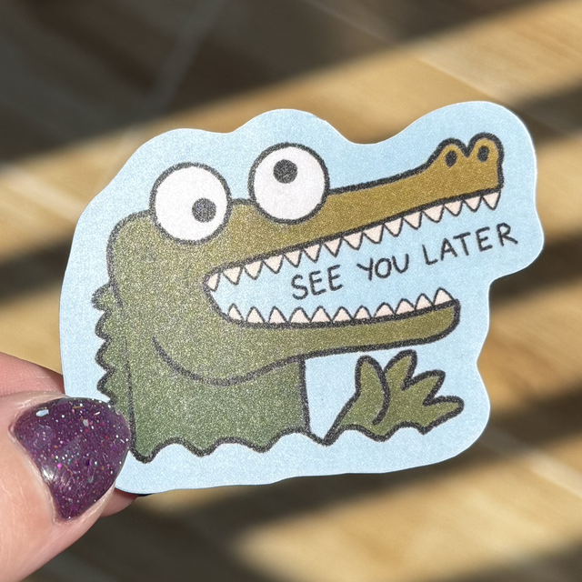 See you later 🐊