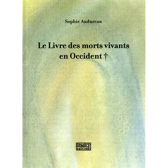 LE LIVRE DES MORTS-VIVANTS EN OCCIDENT! • Sophie Audureau