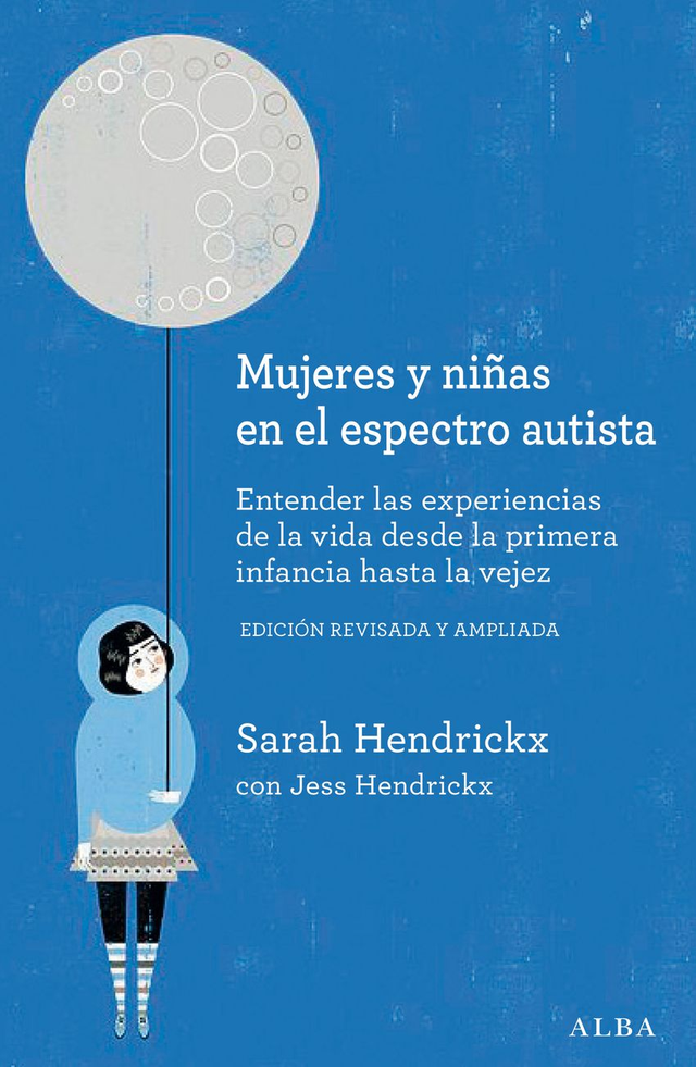 Mujeres y niñas en el espectro autista - Sarah Hendrickx, Jess Hendrickx