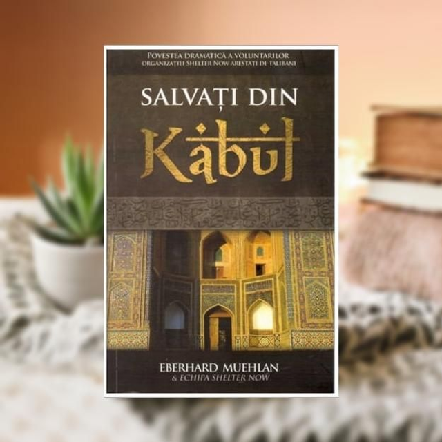 Salvati din Kabul -- Ederhard Muehlan
