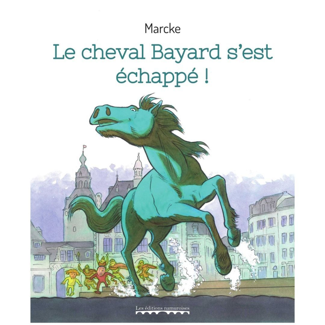 Le cheval Bayard s'est échappé - Livre