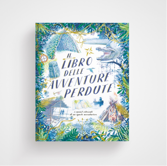 Il libro delle avventure perdute. I carnet ritrovati di un ignoto avventuriero 