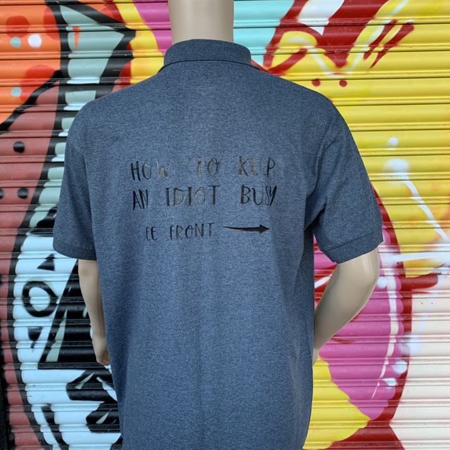How to keep an idiot busy polo shirt 