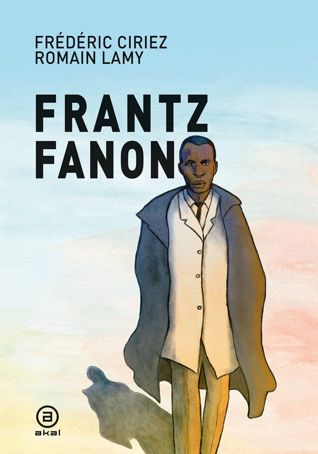 Franz Fanon - Frédéric Ciriez