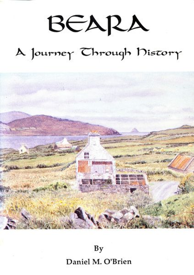 Beara: A Journey Through History by Daniel M. O'Brien