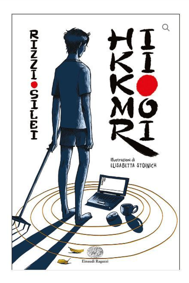 Hikikomori - di Silei &amp; Rizzi/ Illustrato da Elisabetta Stoinich