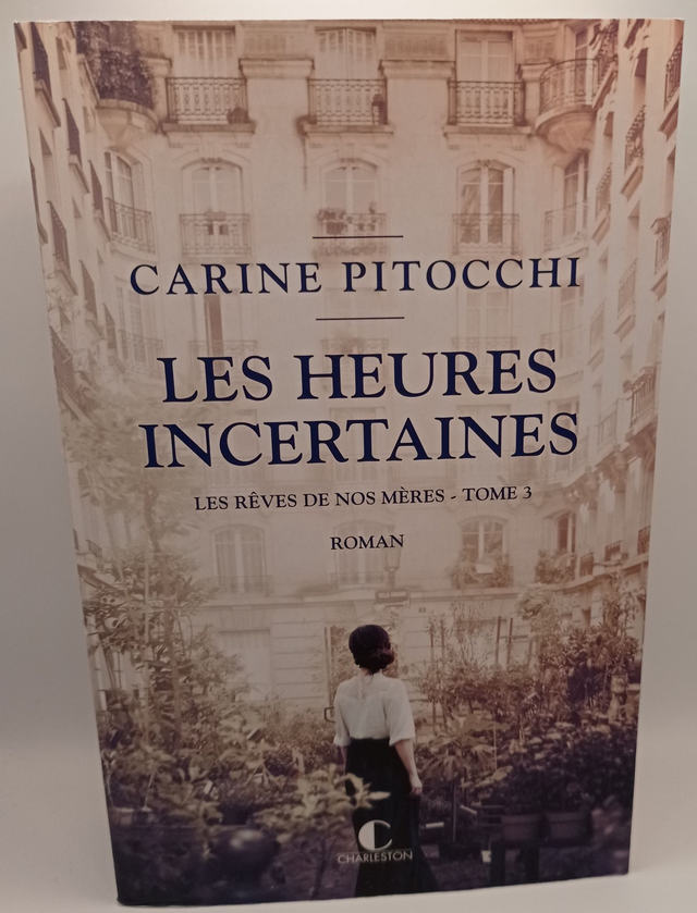 Les rêves de nos mères - Tome 3 : Les heures incertaines de Carine Pitocchi