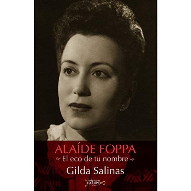 Alaíde Foppa: El eco de tu nombre - Gilda Salinas